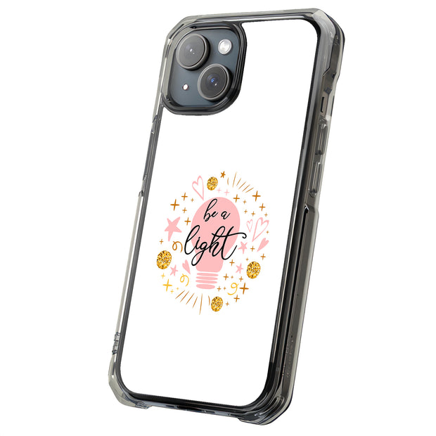 Be A Light Tough Cases For Apple iPhone (17, 16, 15, 14, 13, 12, 11, X, SE, 8, 7/ Air, Plus, Pro, Max, Mini, XR, XS), Print in USA