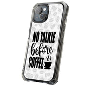 No Talk Coffee Tough Cases For Apple iPhone (17, 16, 15, 14, 13, 12, 11, X, SE, 8, 7/ Air, Plus, Pro, Max, Mini, XR, XS), Print in USA