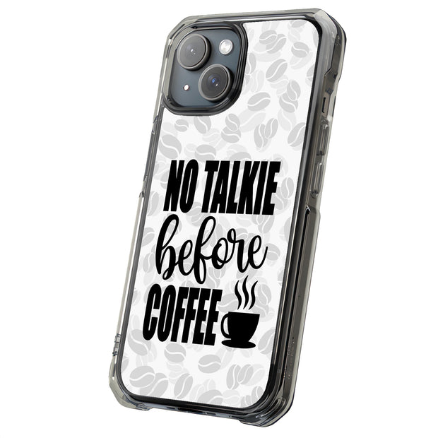 No Talk Coffee Tough Cases For Apple iPhone (17, 16, 15, 14, 13, 12, 11, X, SE, 8, 7/ Air, Plus, Pro, Max, Mini, XR, XS), Print in USA