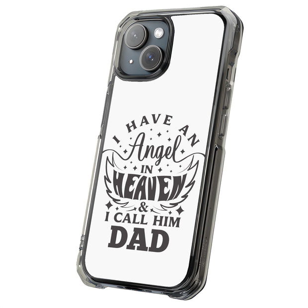 Have Angel Dad Tough Cases For Apple iPhone (17, 16, 15, 14, 13, 12, 11, X, SE, 8, 7/ Air, Plus, Pro, Max, Mini, XR, XS), Print in USA