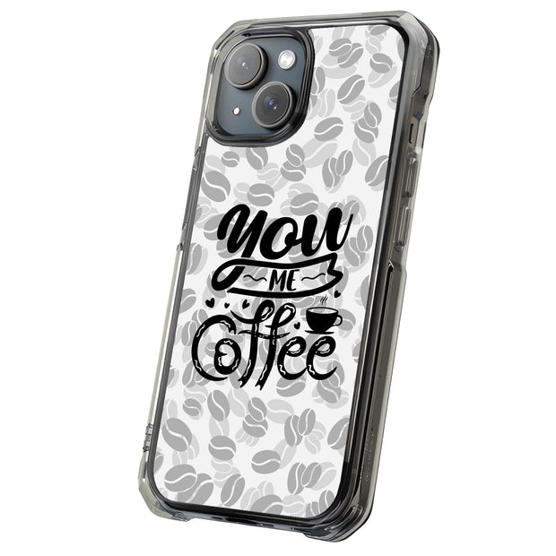 You Me Coffee Tough Cases For Apple iPhone (17, 16, 15, 14, 13, 12, 11, X, SE, 8, 7/ Air, Plus, Pro, Max, Mini, XR, XS), Print in USA