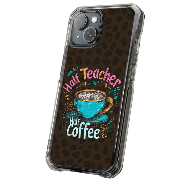 Teacher Coffee Tough Cases For Apple iPhone (17, 16, 15, 14, 13, 12, 11, X, SE, 8, 7/ Air, Plus, Pro, Max, Mini, XR, XS), Print in USA