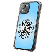 Wish Were Here Tough Cases For Apple iPhone (17, 16, 15, 14, 13, 12, 11, X, SE, 8, 7/ Air, Plus, Pro, Max, Mini, XR, XS), Print in USA