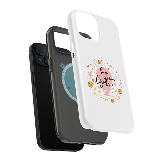 Be A Light Tough Cases For Apple iPhone (17, 16, 15, 14, 13, 12, 11, X, SE, 8, 7/ Air, Plus, Pro, Max, Mini, XR, XS), Print in USA