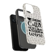 Coffee to Wine Tough Cases For Apple iPhone (17, 16, 15, 14, 13, 12, 11, X, SE, 8, 7/ Air, Plus, Pro, Max, Mini, XR, XS), Print in USA