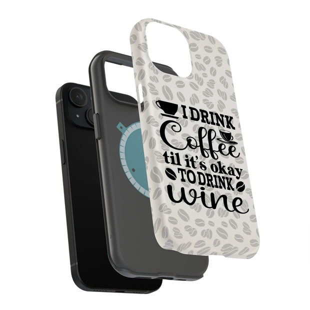 Coffee to Wine Tough Cases For Apple iPhone (17, 16, 15, 14, 13, 12, 11, X, SE, 8, 7/ Air, Plus, Pro, Max, Mini, XR, XS), Print in USA
