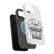 Have Angel Dad Tough Cases For Apple iPhone (17, 16, 15, 14, 13, 12, 11, X, SE, 8, 7/ Air, Plus, Pro, Max, Mini, XR, XS), Print in USA