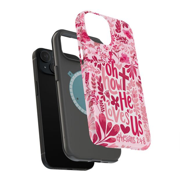How He Loves Us Tough Cases For Apple iPhone (17, 16, 15, 14, 13, 12, 11, X, SE, 8, 7/ Air, Plus, Pro, Max, Mini, XR, XS), Print in USA