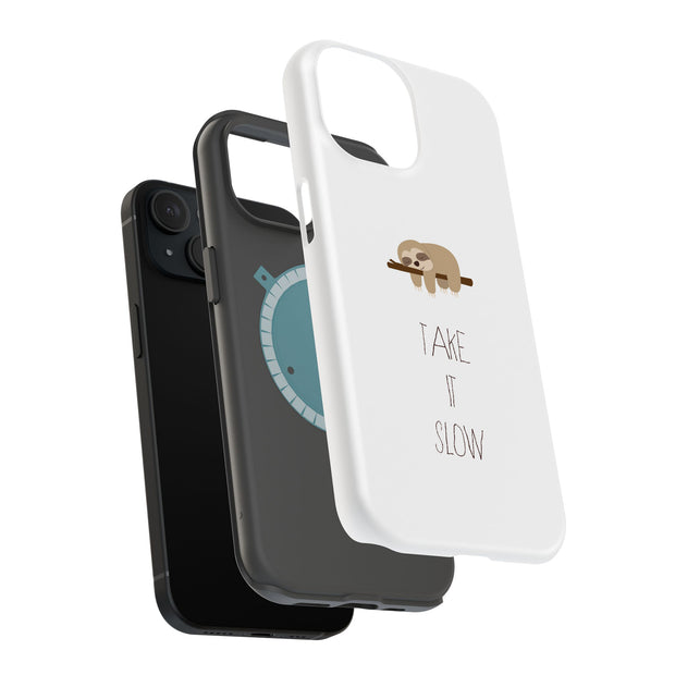 Take It Slow Tough Cases For Apple iPhone (17, 16, 15, 14, 13, 12, 11, X, SE, 8, 7/ Air, Plus, Pro, Max, Mini, XR, XS), Print in USA