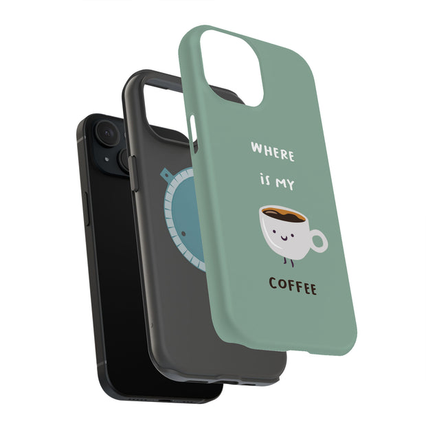 Where My Coffee Tough Cases For Apple iPhone (17, 16, 15, 14, 13, 12, 11, X, SE, 8, 7/ Air, Plus, Pro, Max, Mini, XR, XS), Print in USA
