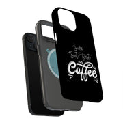 First Coffee Tough Cases For Apple iPhone (17, 16, 15, 14, 13, 12, 11, X, SE, 8, 7/ Air, Plus, Pro, Max, Mini, XR, XS), Print in USA