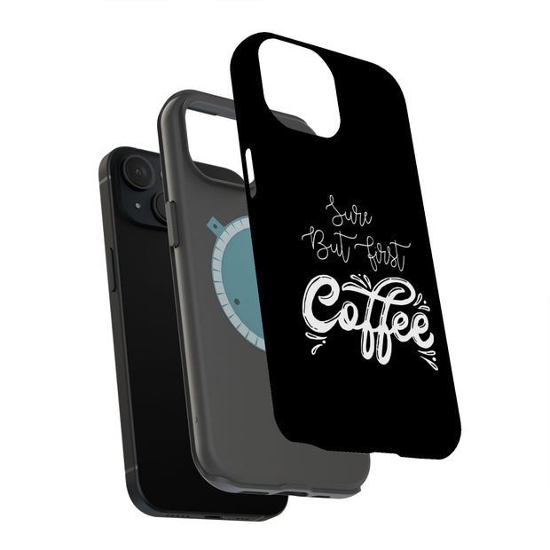 First Coffee Tough Cases For Apple iPhone (17, 16, 15, 14, 13, 12, 11, X, SE, 8, 7/ Air, Plus, Pro, Max, Mini, XR, XS), Print in USA
