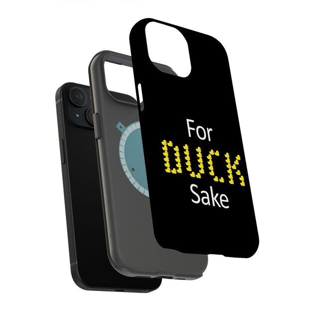 For Duck Sake Tough Cases For Apple iPhone (17, 16, 15, 14, 13, 12, 11, X, SE, 8, 7/ Air, Plus, Pro, Max, Mini, XR, XS), Print in USA