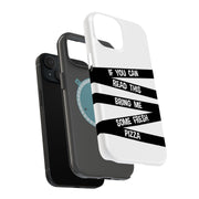 Bring Me Pizza Tough Cases For Apple iPhone (17, 16, 15, 14, 13, 12, 11, X, SE, 8, 7/ Air, Plus, Pro, Max, Mini, XR, XS), Print in USA