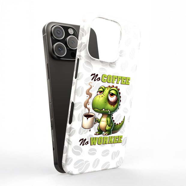 No Work Coffee Tough Cases For Apple iPhone (17, 16, 15, 14, 13, 12, 11, X, SE, 8, 7/ Air, Plus, Pro, Max, Mini, XR, XS), Print in USA