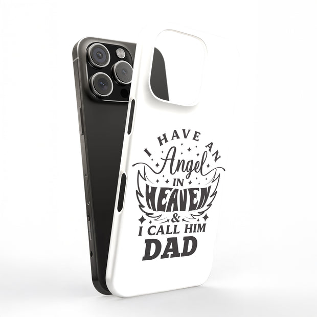 Have Angel Dad Tough Cases For Apple iPhone (17, 16, 15, 14, 13, 12, 11, X, SE, 8, 7/ Air, Plus, Pro, Max, Mini, XR, XS), Print in USA