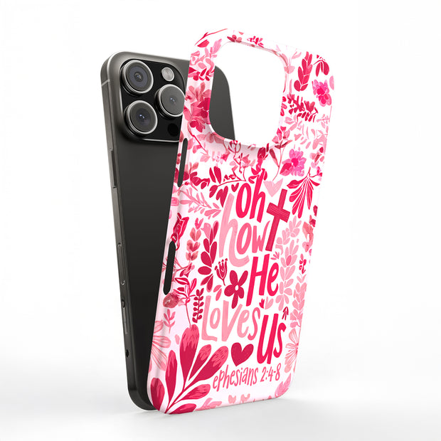 How He Loves Us Tough Cases For Apple iPhone (17, 16, 15, 14, 13, 12, 11, X, SE, 8, 7/ Air, Plus, Pro, Max, Mini, XR, XS), Print in USA