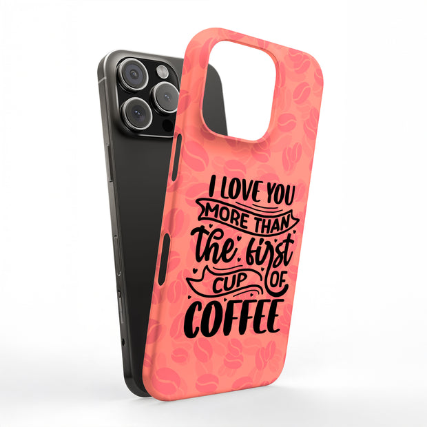 Love You Coffee Tough Cases For Apple iPhone (17, 16, 15, 14, 13, 12, 11, X, SE, 8, 7/ Air, Plus, Pro, Max, Mini, XR, XS), Print in USA