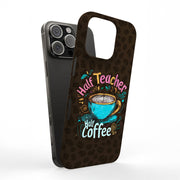 Teacher Coffee Tough Cases For Apple iPhone (17, 16, 15, 14, 13, 12, 11, X, SE, 8, 7/ Air, Plus, Pro, Max, Mini, XR, XS), Print in USA