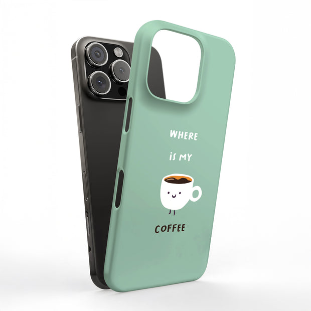 Where My Coffee Tough Cases For Apple iPhone (17, 16, 15, 14, 13, 12, 11, X, SE, 8, 7/ Air, Plus, Pro, Max, Mini, XR, XS), Print in USA