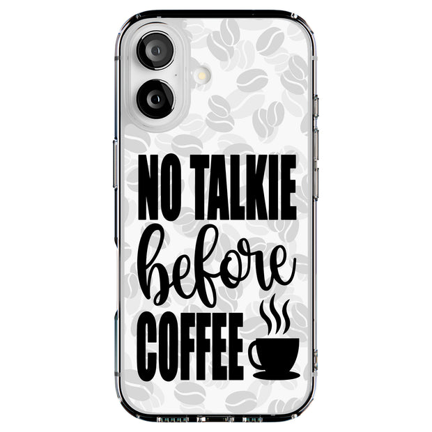No Talk Coffee Tough Cases For Apple iPhone (17, 16, 15, 14, 13, 12, 11, X, SE, 8, 7/ Air, Plus, Pro, Max, Mini, XR, XS), Print in USA