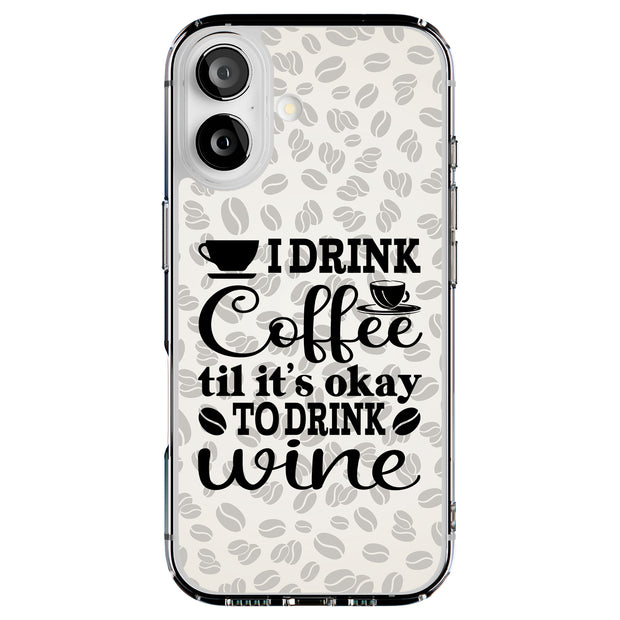 Coffee to Wine Tough Cases For Apple iPhone (17, 16, 15, 14, 13, 12, 11, X, SE, 8, 7/ Air, Plus, Pro, Max, Mini, XR, XS), Print in USA