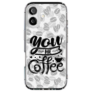 You Me Coffee Tough Cases For Apple iPhone (17, 16, 15, 14, 13, 12, 11, X, SE, 8, 7/ Air, Plus, Pro, Max, Mini, XR, XS), Print in USA