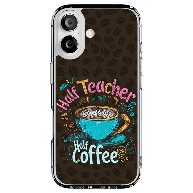Teacher Coffee Tough Cases For Apple iPhone (17, 16, 15, 14, 13, 12, 11, X, SE, 8, 7/ Air, Plus, Pro, Max, Mini, XR, XS), Print in USA