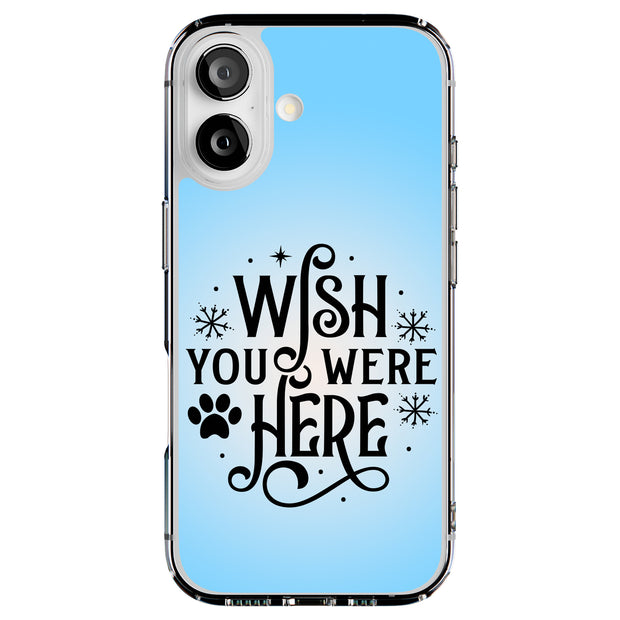 Wish Were Here Tough Cases For Apple iPhone (17, 16, 15, 14, 13, 12, 11, X, SE, 8, 7/ Air, Plus, Pro, Max, Mini, XR, XS), Print in USA