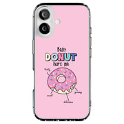 Baby Donut Hurt Tough Cases For Apple iPhone (17, 16, 15, 14, 13, 12, 11, X, SE, 8, 7/ Air, Plus, Pro, Max, Mini, XR, XS), Print in USA