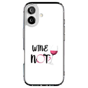 Wine Not Tough Cases For Apple iPhone (17, 16, 15, 14, 13, 12, 11, X, SE, 8, 7/ Air, Plus, Pro, Max, Mini, XR, XS), Print in USA