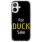 For Duck Sake Tough Cases For Apple iPhone (17, 16, 15, 14, 13, 12, 11, X, SE, 8, 7/ Air, Plus, Pro, Max, Mini, XR, XS), Print in USA
