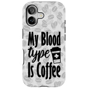 Coffee Blood Tough Cases For Apple iPhone (17, 16, 15, 14, 13, 12, 11, X, SE, 8, 7/ Air, Plus, Pro, Max, Mini, XR, XS), Print in USA