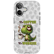 No Work Coffee Tough Cases For Apple iPhone (17, 16, 15, 14, 13, 12, 11, X, SE, 8, 7/ Air, Plus, Pro, Max, Mini, XR, XS), Print in USA