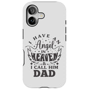 Have Angel Dad Tough Cases For Apple iPhone (17, 16, 15, 14, 13, 12, 11, X, SE, 8, 7/ Air, Plus, Pro, Max, Mini, XR, XS), Print in USA