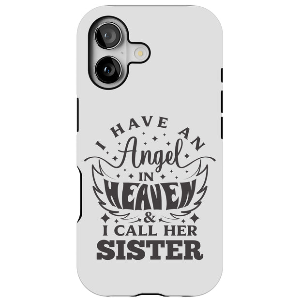 Have Angel Sis Tough Cases For Apple iPhone (17, 16, 15, 14, 13, 12, 11, X, SE, 8, 7/ Air, Plus, Pro, Max, Mini, XR, XS), Print in USA