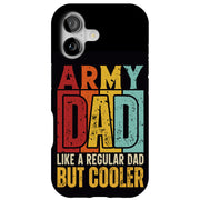 Cool Army Dad Tough Cases For Apple iPhone (17, 16, 15, 14, 13, 12, 11, X, SE, 8, 7/ Air, Plus, Pro, Max, Mini, XR, XS), Print in USA