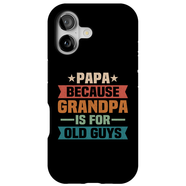 Grandpa Old Guy Tough Cases For Apple iPhone (17, 16, 15, 14, 13, 12, 11, X, SE, 8, 7/ Air, Plus, Pro, Max, Mini, XR, XS), Print in USA