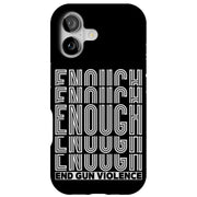 End Gun Violence Tough Cases For Apple iPhone (17, 16, 15, 14, 13, 12, 11, X, SE, 8, 7/ Air, Plus, Pro, Max, Mini, XR, XS), Print in USA