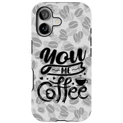 You Me Coffee Tough Cases For Apple iPhone (17, 16, 15, 14, 13, 12, 11, X, SE, 8, 7/ Air, Plus, Pro, Max, Mini, XR, XS), Print in USA