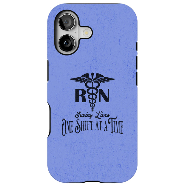 RN Shift at a Time Tough Cases For Apple iPhone (17, 16, 15, 14, 13, 12, 11, X, SE, 8, 7/ Air, Plus, Pro, Max, Mini, XR, XS), Print in USA