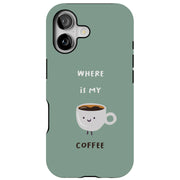 Where My Coffee Tough Cases For Apple iPhone (17, 16, 15, 14, 13, 12, 11, X, SE, 8, 7/ Air, Plus, Pro, Max, Mini, XR, XS), Print in USA