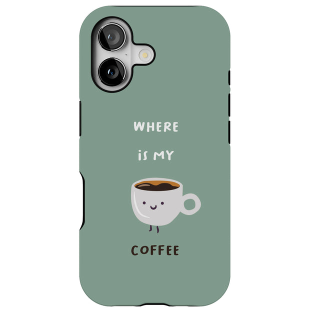 Where My Coffee Tough Cases For Apple iPhone (17, 16, 15, 14, 13, 12, 11, X, SE, 8, 7/ Air, Plus, Pro, Max, Mini, XR, XS), Print in USA