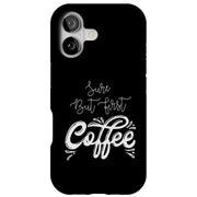 First Coffee Tough Cases For Apple iPhone (17, 16, 15, 14, 13, 12, 11, X, SE, 8, 7/ Air, Plus, Pro, Max, Mini, XR, XS), Print in USA