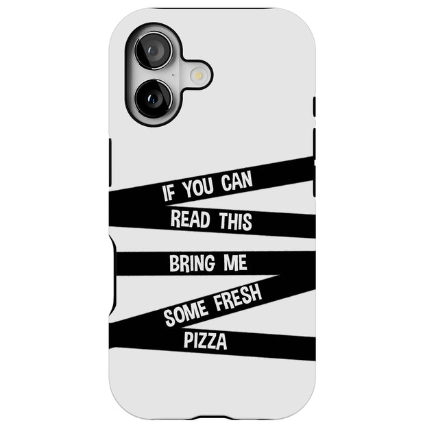 Bring Me Pizza Tough Cases For Apple iPhone (17, 16, 15, 14, 13, 12, 11, X, SE, 8, 7/ Air, Plus, Pro, Max, Mini, XR, XS), Print in USA