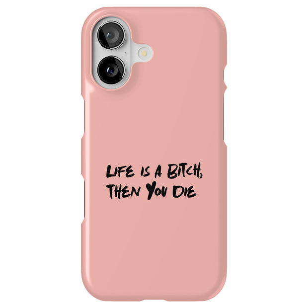 Life Is A Bitch Tough Cases For Apple iPhone (17, 16, 15, 14, 13, 12, 11, X, SE, 8, 7/ Air, Plus, Pro, Max, Mini, XR, XS), Print in USA