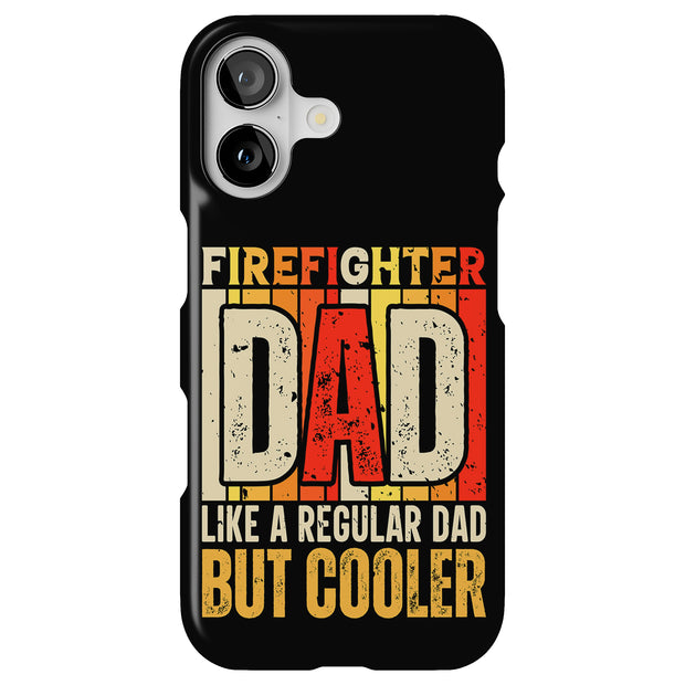 Firefighter Dad Tough Cases For Apple iPhone (17, 16, 15, 14, 13, 12, 11, X, SE, 8, 7/ Air, Plus, Pro, Max, Mini, XR, XS), Print in USA