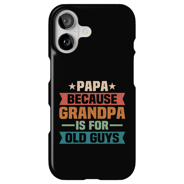 Grandpa Old Guy Tough Cases For Apple iPhone (17, 16, 15, 14, 13, 12, 11, X, SE, 8, 7/ Air, Plus, Pro, Max, Mini, XR, XS), Print in USA