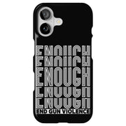 End Gun Violence Tough Cases For Apple iPhone (17, 16, 15, 14, 13, 12, 11, X, SE, 8, 7/ Air, Plus, Pro, Max, Mini, XR, XS), Print in USA
