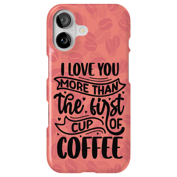 Love You Coffee Tough Cases For Apple iPhone (17, 16, 15, 14, 13, 12, 11, X, SE, 8, 7/ Air, Plus, Pro, Max, Mini, XR, XS), Print in USA